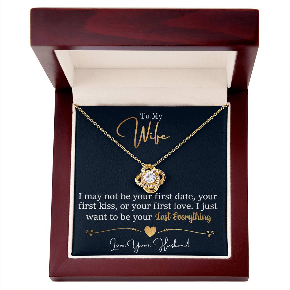 To My Last Everything - Love Knot Necklace